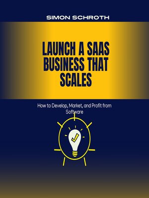 cover image of Launch a SaaS Business That Scales